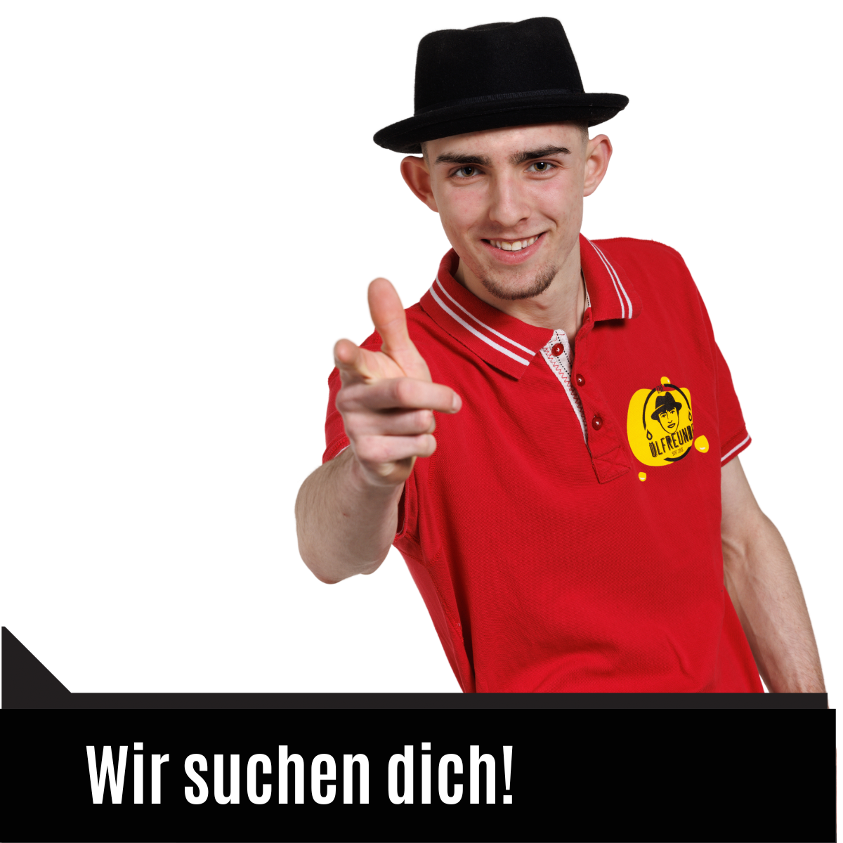 Eine Person mit schwarzem Hut und roten T-Shirt, mit dem Logo der Ölfreunde. Die Person zeigt mit dem Finger in die Kamera, mit der Unterschrift 'Wir suchen dich!'
